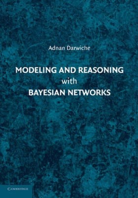 Modeling and Reasoning with Bayesian Networks by Darwiche, Adnan [Paperback]
