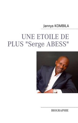 Jannys Kombila | UNE ETOILE DE PLUS Serge ABESS | Buch | Französisch (2011)