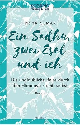 Ein Sadhu, zwei Esel und ich Priya Kumar Taschenbuch Broschiert 232 S. Deutsch