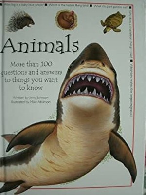 Animals More Than 100 Questions And Answers To Things You Want To