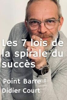 Point Barre: les 7 lois de le spirale du succès von cour... | Buch | Zustand gut