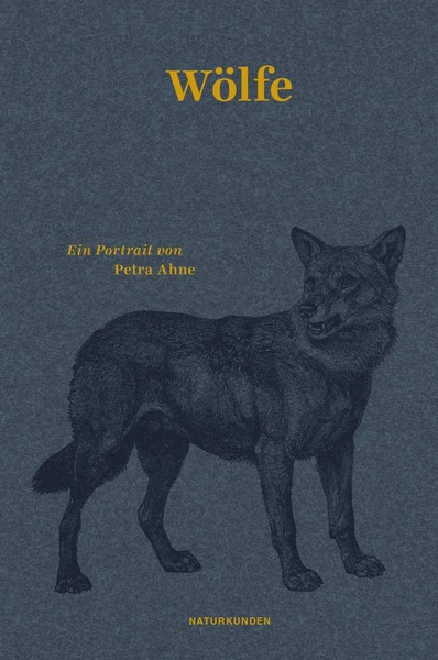 WöLfe | Ein Portrait | Petra Ahne | Deutsch | Buch | Naturkunden | 144 S. | 2016-image