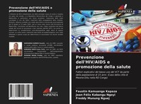 Prevenzione Dell'hiv/Aids E Promozione Della Salute Faustin Kamuanga Kapaza
