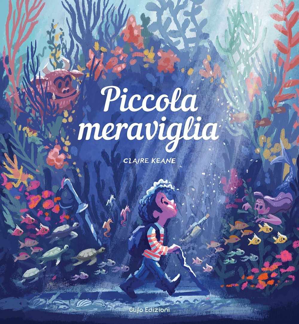 Libri Keane Claire - Piccola Meraviglia. Ediz. Illustrata