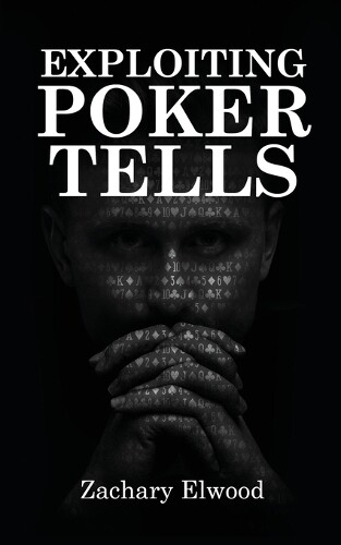 Thumbnail - Zachary Elwood Exploiting Poker Tells (taschenbuch) (us Import)