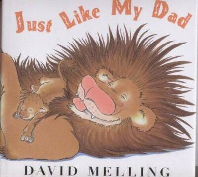 Just Like My Dad (2008 Sandy Creek Edition / copyright 2002 by Holde - VERY GOOD