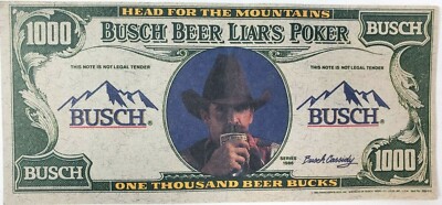 Busch Cassidy Beer Bucks Liars Poker 1000 Bill Head For The Mountains Vtg 1986
