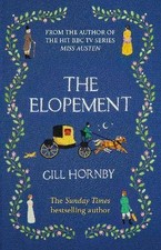 The Elopement, Gill Hornby,  Hardback