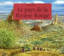 Le Pays de la Rivière rouge, François Place