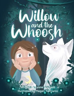 Willow and the Whoosh: The Beginning by Warham, Lynne Paperback / softback Book