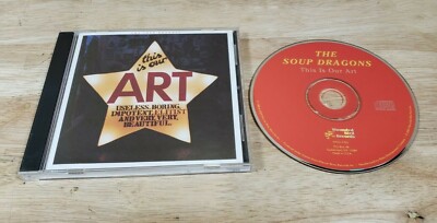 This Is Our Art Soup Dragons Audio CD  Useless Boring Impotent Elitist Beautiful