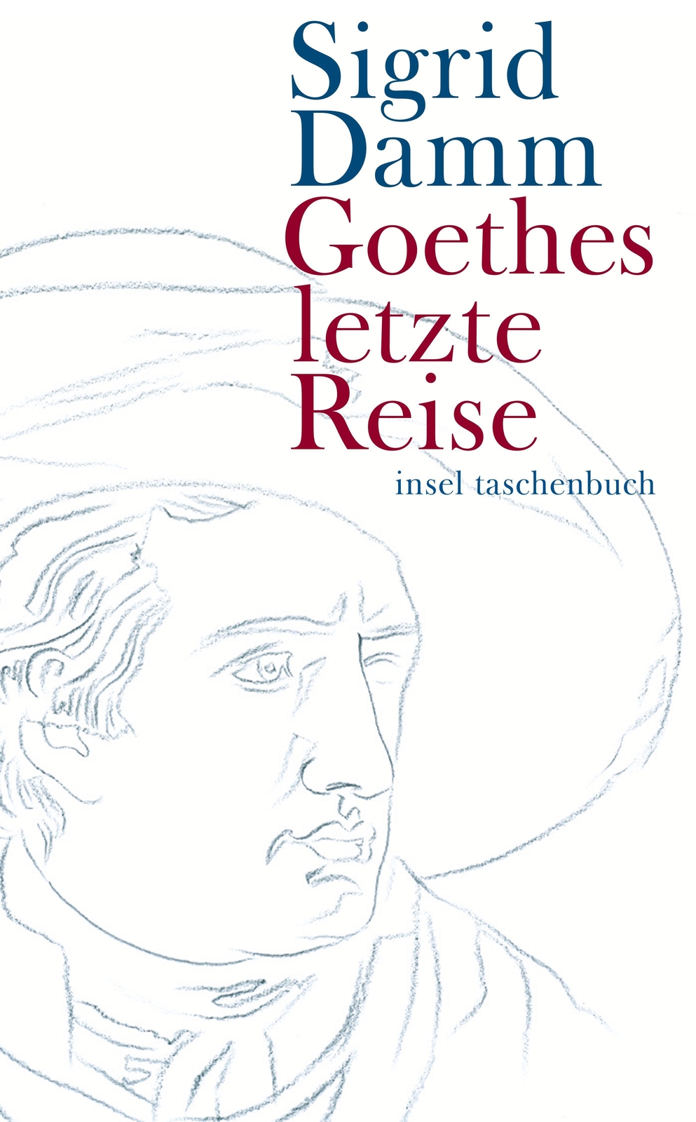 Thumbnail - Sigrid Damm / Goethes Letzte Reise / 9783458350002