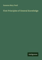 Susanna Mary Paull | First Principles Of General Knowledge | Taschenbuch (2025)