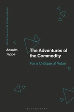 Anselm Jappe The Adventures of the Commodity (Hardback) (UK IMPORT)