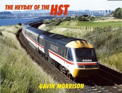 Heyday of the HST by Morrison, Gavin 0711031843 FREE Shipping