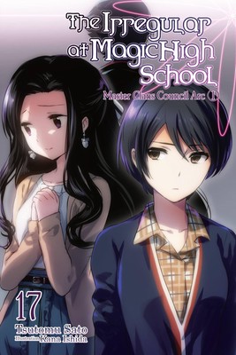 The Irregular at Magic High School, Vol. 17 (Light Novel) | Tsutomu Sato | Buch