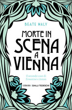 Maly Beate Bücher - Tod auf der Bühne in Wien. Der zweite Fall von Ernestine und Anton