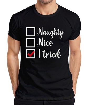 Weihnachten Naughty Nice I tried Lustig Geschenk Weihnachtsmann Herren T-Shirt