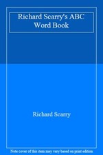Richard Scarry's ABC Word Book By RICHARD SCARRY. 9780001381476