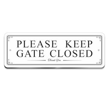 PLEASE KEEP GATE CLOSED Acrylic Sign Waterproof Fade-Resistant Gate White