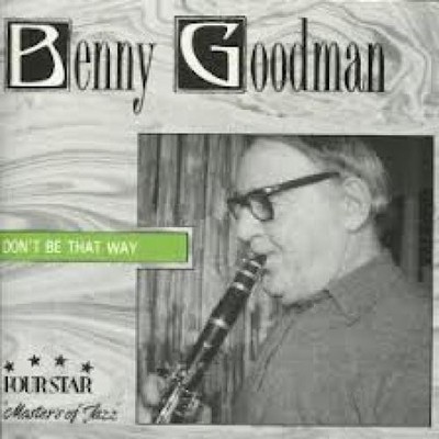 Benny Goodman - Don't Be That Way (CD, Album, Comp) (Very Good Plus (VG+)) - 375