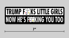 Anti-Trump Sticker Trump F**ks Little Girls E...
