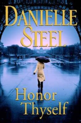 Honor Thyself - Hardcover By Steel, Danielle - GOOD