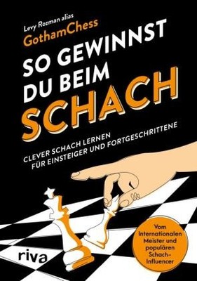 So gewinnst du beim Schach | Rozman, Levy GothamChess | Gebunden | 9783742330321