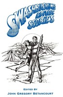 John Gregory Betancourt | Swashbuckling Editor Stories | Taschenbuch | Englisch