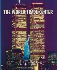 The World Trade Center: A Tribute - Hardcover By Perseus - GOOD