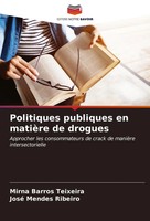 Politiques Publiques En MatièRe De Drogues Mirna Barros Teixeira (U. A.) Buch
