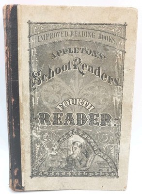 Antique 1882 Appletons School Readers Fourth Book Classroom Reading Lesson
