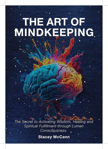 The Art of Mindkeeping: The Secret to Activating Wisdom, Healing, and Spiritual