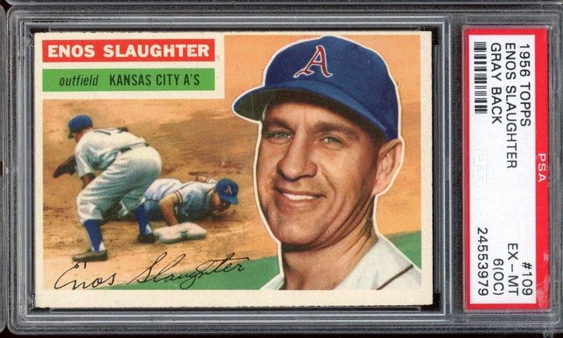 1956 Topps Baseball #109 Enos Slaughter PSA 6 (OC)