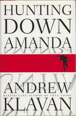 Hunting Down Amanda: A Novel Klavan, Andrew: