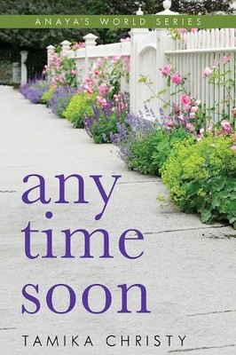 Tamika Christy Any Time Soon (Taschenbuch) Anaya's World series (US IMPORT)