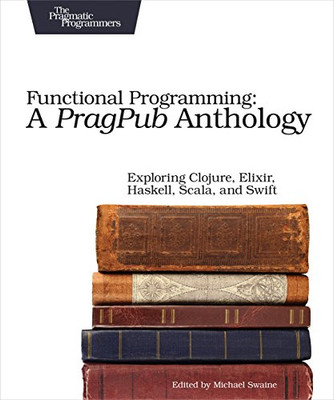 Functional Programming - A PragPub Anthology