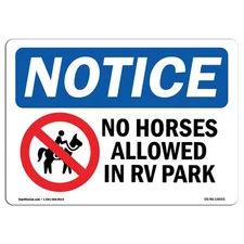 No Horses Allowed In RV Park With Symbol OSHA Notice Sign Metal Plastic Decal