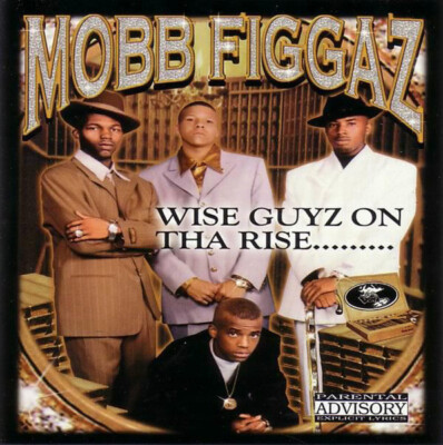 Mobb Figgaz - Wise Guyz On Tha Rise... (NEW CD)