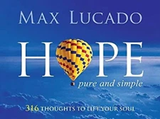 Hope Pure and Simple : 316 Thoughts to Lift Your Soul Hardcover M