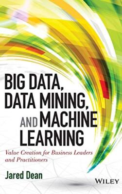 Big Data, Data Mining, and Machine Learning (Wiley and SAS Busin