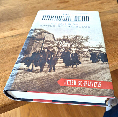 Schrijvers The Unknown Dead: Civilians in the Battle of the Bulge