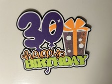 Happy 30th Birthday Scrapbook Title Handmade Paper Pieced Die Cut 30