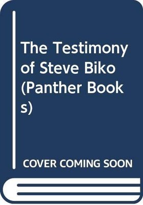 The Testimony of Steve Biko (Panther Bo..., Biko, Steve