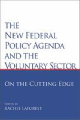 The New Federal Policy Agenda and the Voluntary Sector: On the Cutting Edge (Que