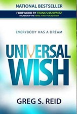 Universal Wish : Everybody Has a Dream Paperback Greg S. Reid