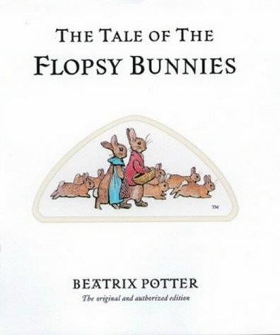 The Tale of The Flopsy Bunnies by Beatrix Potter