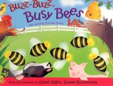 Buzz-Buzz, Busy Bees: An Animal Sounds Book by Dawn Bentley (2006-01-10)