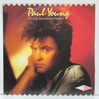 Paul Young - Love Of The Common People; vinyl single 45RPM [unplayed]