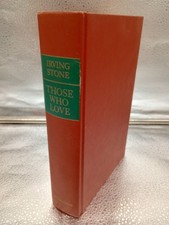 Those Who Love by Irving Stone 1965 1st Ed Ha...
